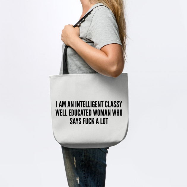 Funny Intelligent Classy Well Educated Woman Funny Joke