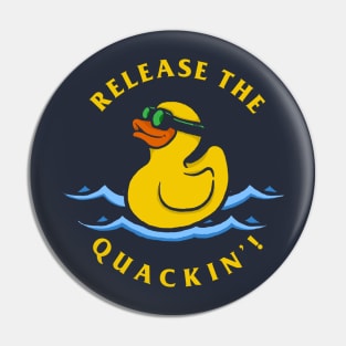 Release The Quackin Pin