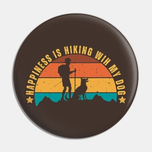 Happiness Is Hiking With My Dog Lover Funny Hiker Dad Fathers Day Gift Idea Pin