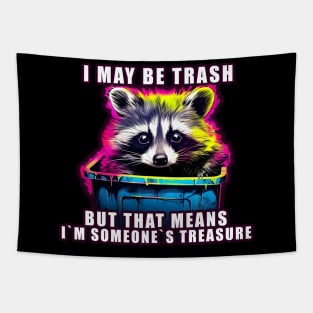 Raccoon meme I may be trash Tapestry