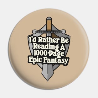 I'd Rather Be Reading Epic Fantasy Book Reader Quote Pin