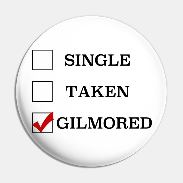 Single Taken Gilmored Pin by cristinaandmer