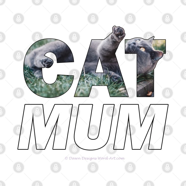 CAT MUM - grey cat oil painting word art by DawnDesignsWordArt