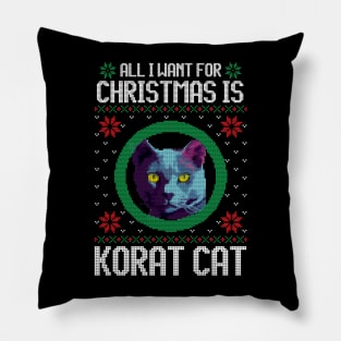 All I Want for Christmas is Korat Cat - Christmas Gift for Cat Lover Pillow