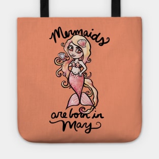 Mermaids are born in May Tote