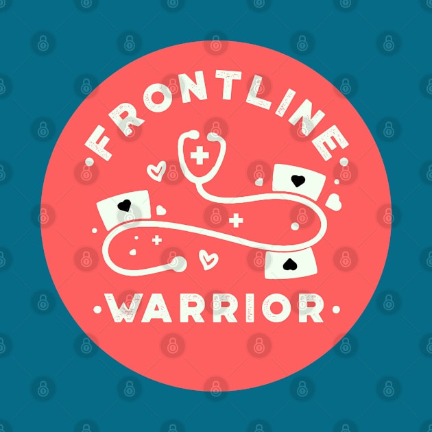 Frontline Warrior, Nurse, Doctor, Registered Nurse, Nurse Student, Frontline Healthcare Worker. by VanTees