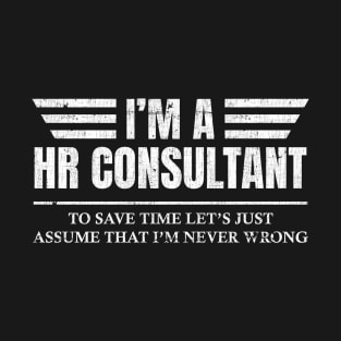 I'm A HR Consultant T-Shirt