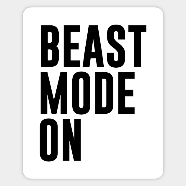 Beast Mode On 1 Fitness Motivation Minimalist Typography Beast Mode On Sticker Teepublic Uk