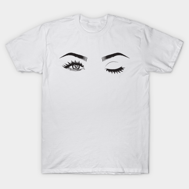 My Eyes Are Down Here! - Wink Eye - T-Shirt | TeePublic