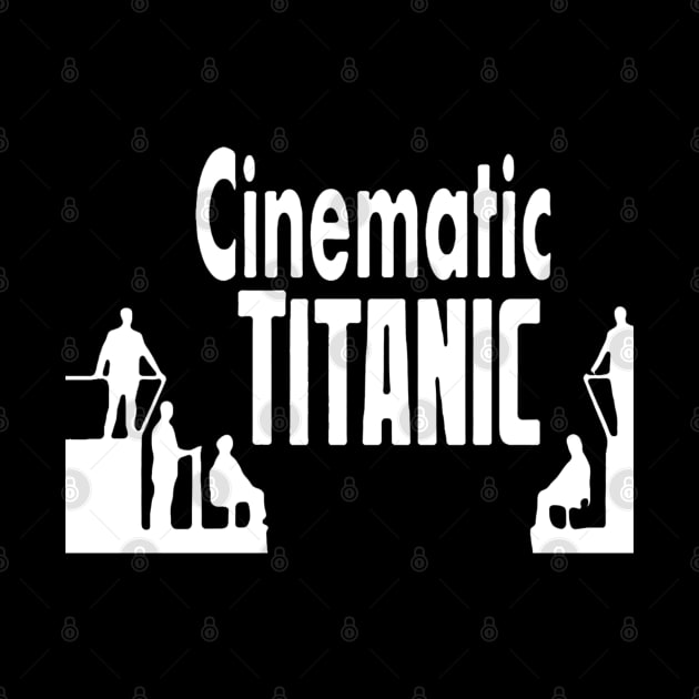 Cinematic Titanic by RetroZest