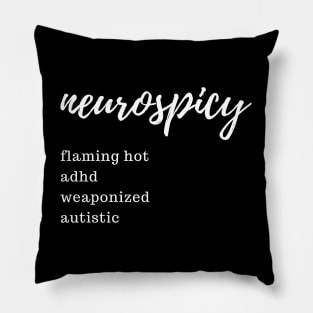 Flaming Hot ADHD Weaponized Autistic (White Letters) Pillow