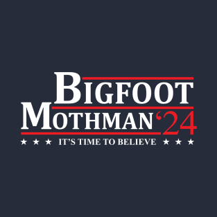 Bigfoot Mothman 2024 Presidential Election Campaign T-Shirt