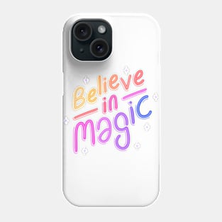 Believe In Magic Phone Case