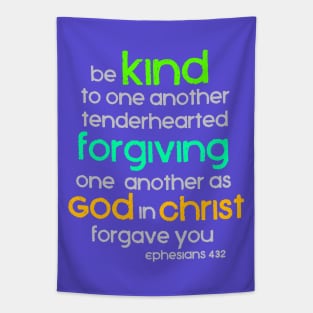 Be Kind to One Another, Ephesians 4:32, Bible Verse Tapestry