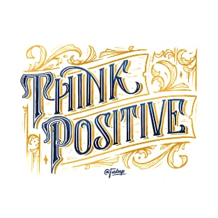 Think Positive T-Shirt