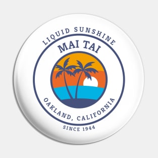 Mai Tai - Liquid summer Since 1944 Pin