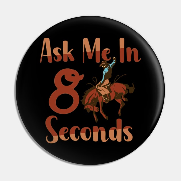 Ask Me In 8 Seconds Pin by maxcode