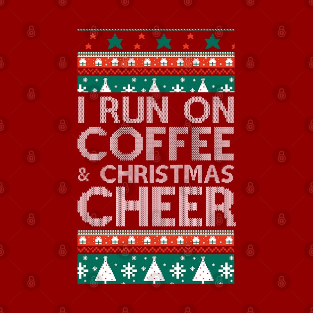 I Run On Coffee & Christmas Cheer - Coffee & Christmas - WHITE by HamzaNabil