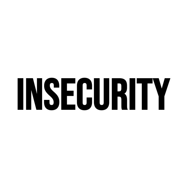 Insecurity by Riel