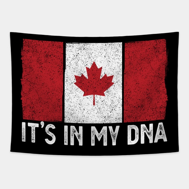 Vintage Canada flag Funny it's in my DNA Proud Canadian Tapestry by FunnyUSATees