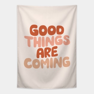 Good Things Are Coming by The Motivated Type in Dairy Cream, Light Peach, Terracotta and Light Salmon fef2ea Tapestry