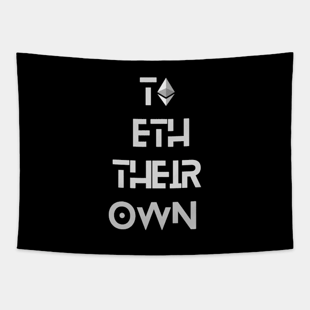 To ETH Their Own - Funny Crypto Design Tapestry by TheHopeLocker