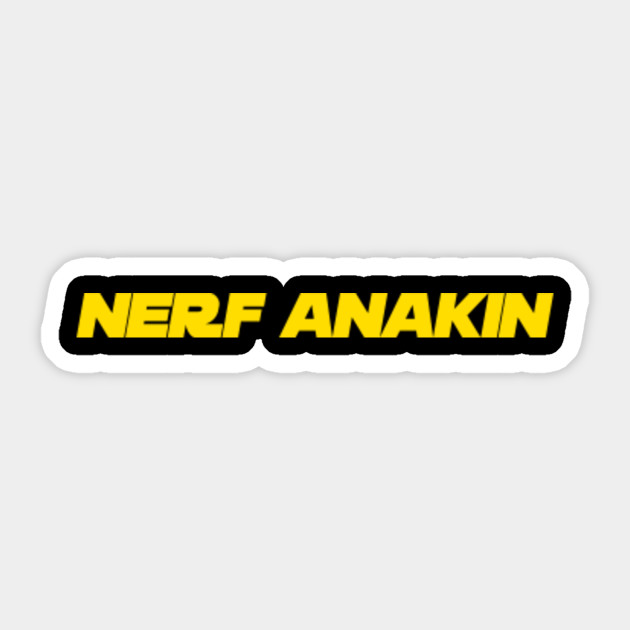 anakin nerf