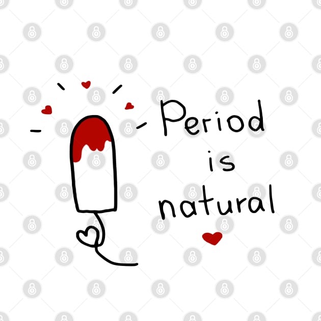 The Period Is Natural by Arpi Design Studio