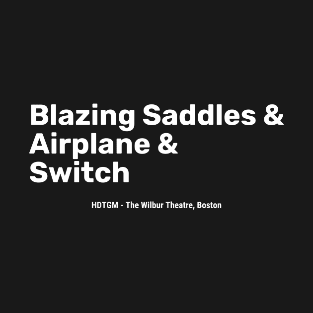 Blazing Saddles&Airplane&Switch by How Did This Get Made?