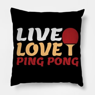 Live Love Ping Pong Novelty Ping Pong Lover Gift Pillow