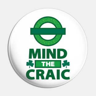 Mind The Craic White Pin