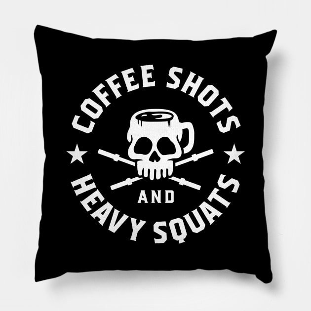 Coffee Shots And Heavy Squats Pillow by brogressproject