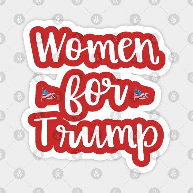 Women for Trump Proud Female Support the President Magnet by SugarMootz