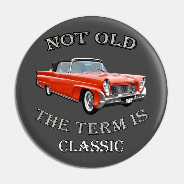 Classic Vintage Cars Design Great for Birthday or Retirement Gift, Funny Not Old Automobiles, 1958 Lincoln Continental Capri Convertible Designed Products Pin by tamdevo1