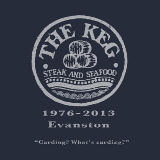 THE KEG memorial tee - Evanston, IL 1976-2013 T-Shirt