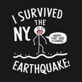 i survived the nyc earthquake shirt T-Shirt