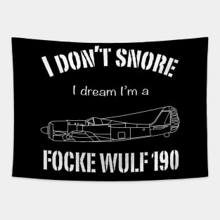 I don't snore I dream I'm a Focke Wulf 190 Tapestry