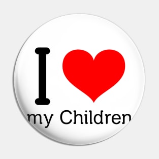 I love my children Pin