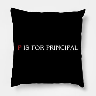 P Is For Principal Pillow