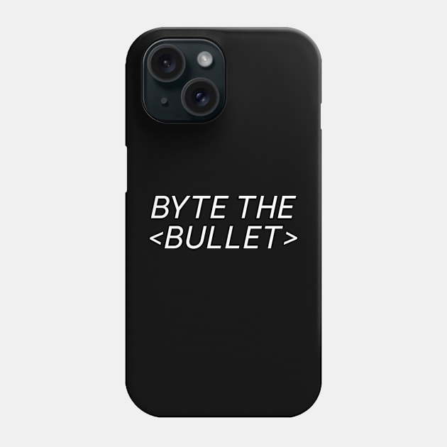 byte the bullet Phone Case by Realm-of-Code