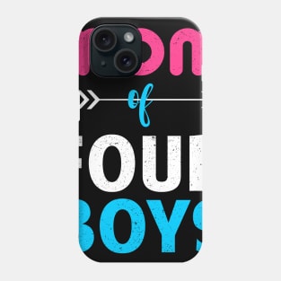 Mom Of Four Boys Cute Mothers Day Phone Case