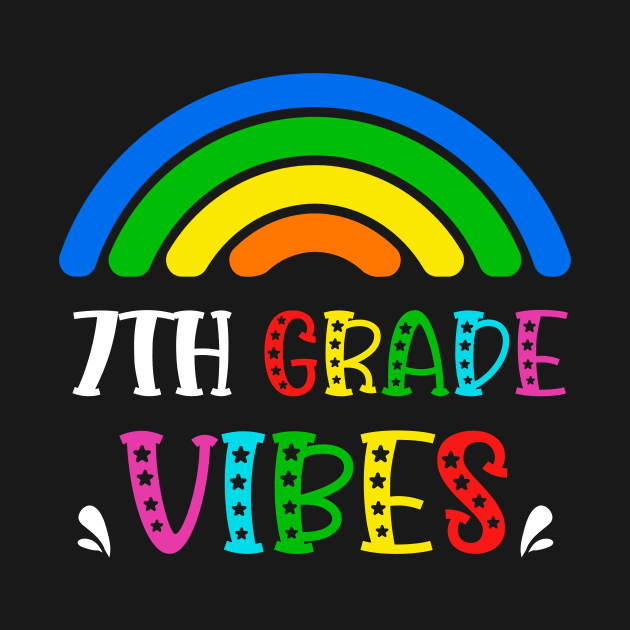 7th Grade Vibes Rainbow Back to School Kids Teacher by AimArtStudio