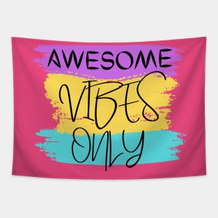 Awesome Vibes Only Tapestry