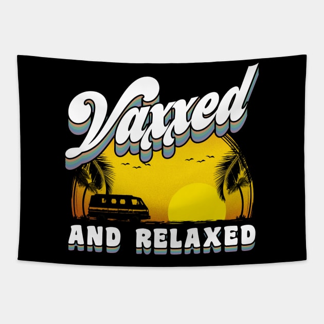 Vaxxed and relaxed Tapestry by KsuAnn