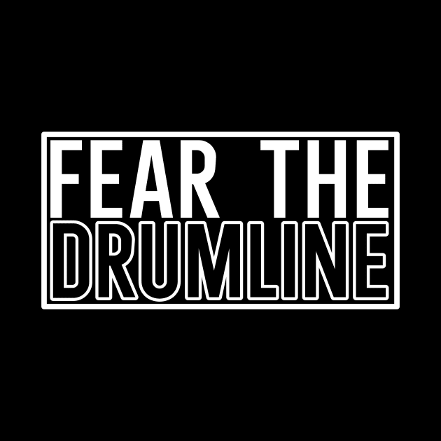 Fear the drumline by maxcode