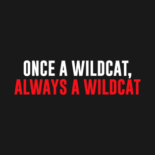 Once A Wildcat Always A Wildcat T-Shirt