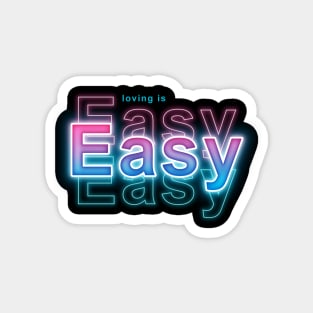 loving is easy Magnet