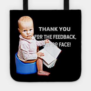 Thank you for the feedback, PooPoo Face! (baby sitting on pot) Tote