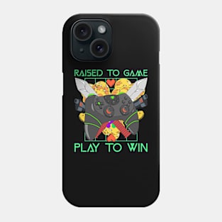 Raised to Game, Play to Win Phone Case