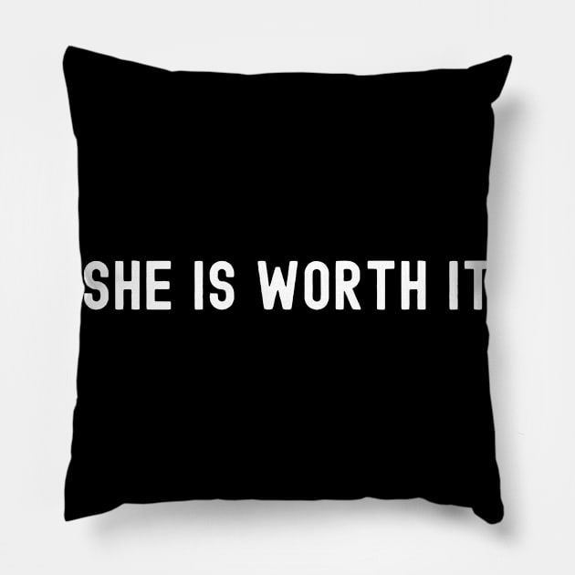 She is Worth It, International Women's Day, Perfect gift for womens day, 8 march, 8 march international womans day, 8 march womens day, Pillow by DivShot 